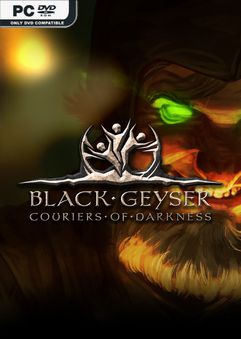 Black Geyser Couriers of Darkness v1.2.48-P2P