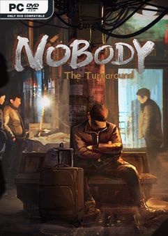 Nobody The Turnaround Early Access