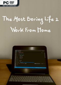 The Most Boring Life Ever 2 Work From Home-TENOKE